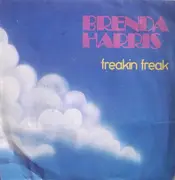 7inch Vinyl Single - Brenda Harris - Freakin Freak