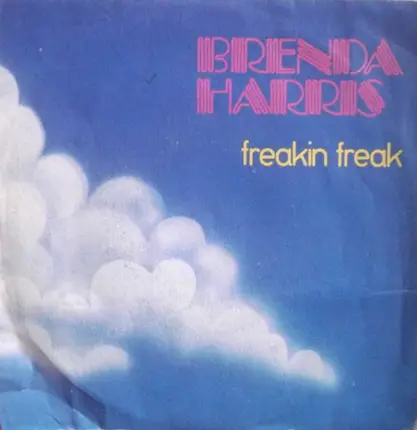 Brenda Harris - Freakin Freak