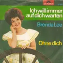 7inch Vinyl Single - Brenda Lee - Ich Will Immer Auf Dich Warten