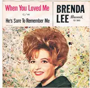 7inch Vinyl Single - Brenda Lee - When You Loved Me
