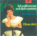 7inch Vinyl Single - Brenda Lee - Ich Will Immer Auf Dich Warten