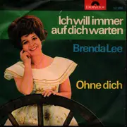 7inch Vinyl Single - Brenda Lee - Ich Will Immer Auf Dich Warten