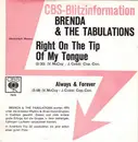 7inch Vinyl Single - Brenda & The Tabulations - Right On The Tip Of My Tongue