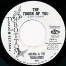 7inch Vinyl Single - Brenda & The Tabulations - The Touch Of You / Stop Sneaking Around - White label
