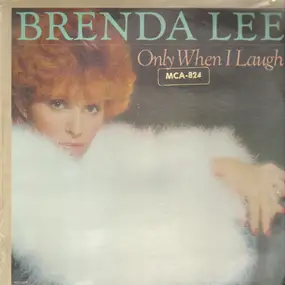 Brenda Lee - Only When I Laugh
