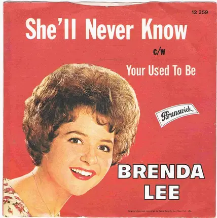 Brenda Lee - She'll Never Know / Your Used To Be