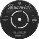 7'' - Brenda Lee - Too Little Time / Time And Time Again