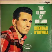 Brendan O'Dowda With Orchestra Conducted By James Moody - The Glory Of Ireland