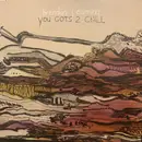 LP - Brendan Canning - You Gots 2 Chill