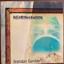 CD - Brendan Gamble - Heartless Moon
