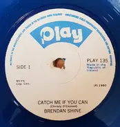 Brendan Shine - Catch Me If You Can
