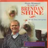 LP - Brendan Shine - Magic Moments With Brendan Shine
