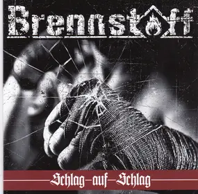 Brennstoff - Schlag Auf Schlag