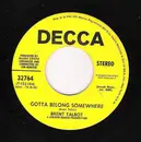 7inch Vinyl Single - Brent Talbot - Tomorrow's Man To Be / Gotta Belong Somewhere