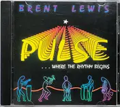 Brent Lewis - Pulse ... Where The Rhythm Begins