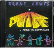 CD - Brent Lewis - Pulse ... Where The Rhythm Begins