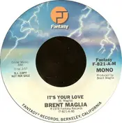 Brent Maglia - It's Your Love