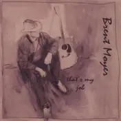 Brent Moyer - That's My Job