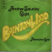 7inch Vinyl Single - Brenton Wood - Another Saturday Night, Attempted Love