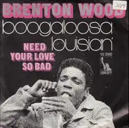 Brenton Wood - Boogaloosa Louisian'
