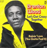Brenton Wood - Let's Get Crazy Together