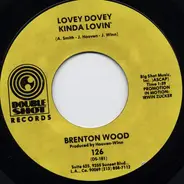 Brenton Wood - Lovey Dovey Kinda Lovin