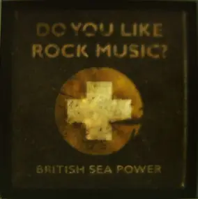 British Sea Power - Do You Like Rock Music