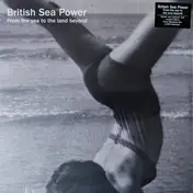 British Sea Power - From the Sea to the Land Beyond