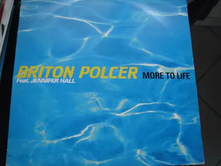 Briton Polcer Featuring Jennifer Hall - More To Life