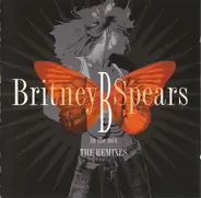 Britney Spears - B In The Mix - The Remixes