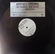 Britney Spears Featuring Madonna - Me Against The Music