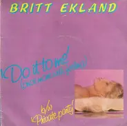 Britt Ekland - Do It To Me (Once More With Feeling)