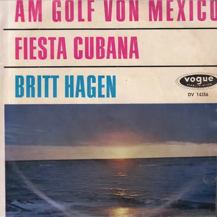 Britt Hagen - Am Golf Von Mexico / Fiesta Cubana
