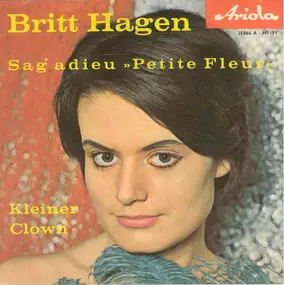 Britt Hagen - Sag' Adieu »Petite Fleur« / Kleiner Clown