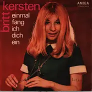 Britt Kersten - Einmal Fang Ich Dich Ein / Männer Müssen Männer Sein