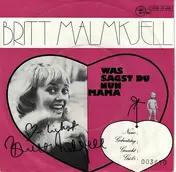 Britt Malmkjell - Was Sagst Du Nun Mama