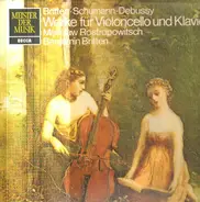 Britten / Schuhmann / Debussy - Werke für Violoncello und Klavier