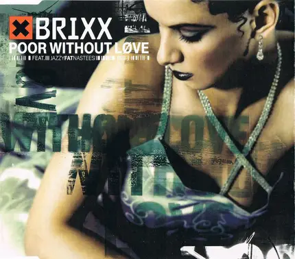 Brixx - Poor Without Love