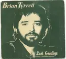 7inch Vinyl Single - Brian Tyrrell - A Last Goodbye (If Only I Had The Money)