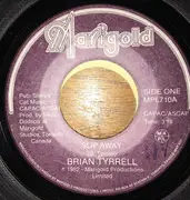 7inch Vinyl Single - Brian Tyrrell - Slip Away