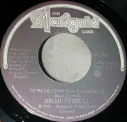 Brian Tyrrell - Town To Town (Let The Sun Rise)