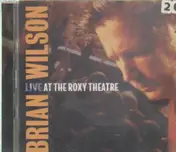 Brian Wilson - Live at the Roxy Theatre