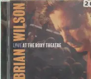 Brian Wilson - Live at the Roxy Theatre