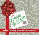 CD - Brian Wilson - What I Really Want For Christmas - Digipak