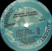 LP - Brian Alexander Robertson - Wringing Applause