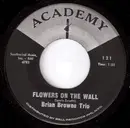 7inch Vinyl Single - Brian Browne Trio - Flowers On The Wall