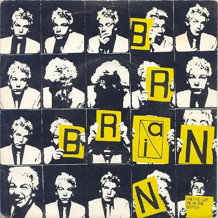 Brian Brain - They've Got Me In The Bottle