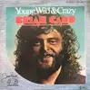 7inch Vinyl Single - Brian Cadd - Young, Wild & Crazy