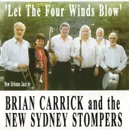 Brian Carrick & The New Sydney Stompers - Let The Four Winds Blow