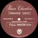 12'' - Brian Chambers - Higher Love (Full Intention Remixes)